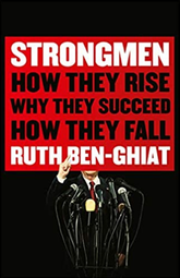 Cover of Strongmen, book by Ruth Ben-Ghiat -- click to buy